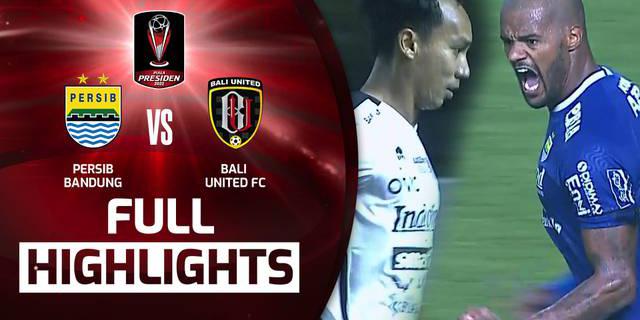 VIDEO: Highlights Piala Presiden 2022, Persib Bandung Imbang 1-1 Kontra Bali United