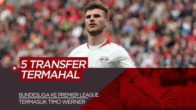 Berita Video tentang 5 Pemain Bundesliga yang Memiliki Nilai Transfer Termahal ke Premier League