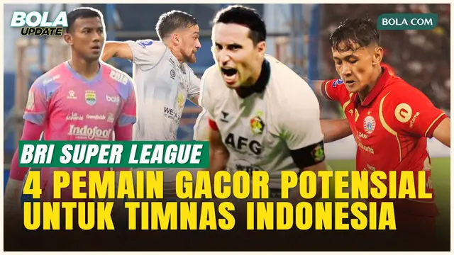 4 Pemain BRI Super League Siap Rebut Hati John Herdman, Potensial untuk Timnas Indonesia