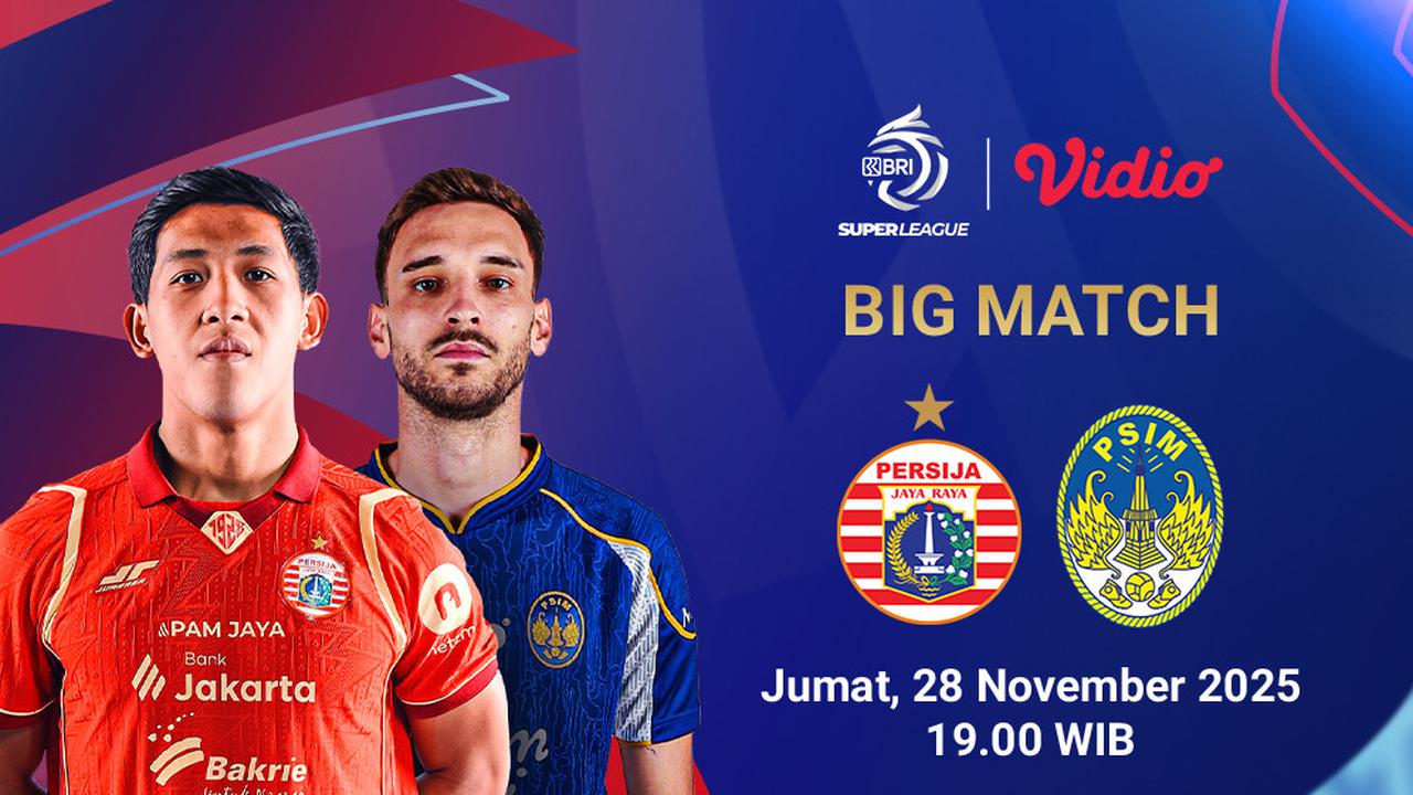 Nonton Siaran Langsung BRI Super League: Persija vs PSIM Jogja, Eksklusif di Vidio