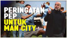Berita video pelatih Manchester City, Pep Guardiola, meminta para pemainnya jangan sampai terlena melawan Tottenham Hotspur nanti. Laga nanti menjadi penentu mereka raih gelar juara.