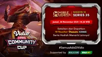 Jadwal dan Live Streaming Vidio Community Cup Season 18 Mobile Legends Series 35, Jumat 26 November 2021. (Sumber : dok. vidio.com)