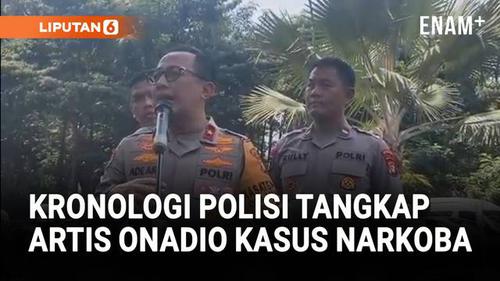 Polisi Beberkan Kronologi Polisi Penangkapan Artis Onadio Terjerat Kasus Narkoba