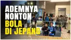 Berita video Pengalaman Nonton Langsung J1 League, Suporternya Tertib Banget di Jalanan!