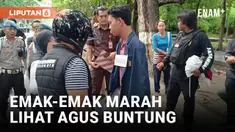 Rekonstruksi Agus Buntung, Emak-emak Marah Nontonnya