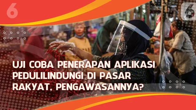 VIDEO Headline: Uji Coba Penerapan Aplikasi PeduliLindungi di Pasar Rakyat, Pengawasannya?