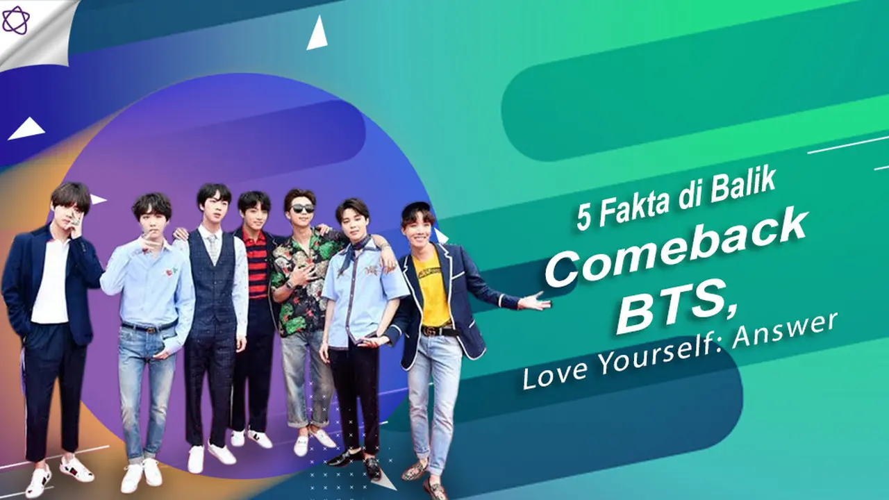 [Bintang] 5 Fakta di Balik Comeback BTS, Love Yourself: Answer