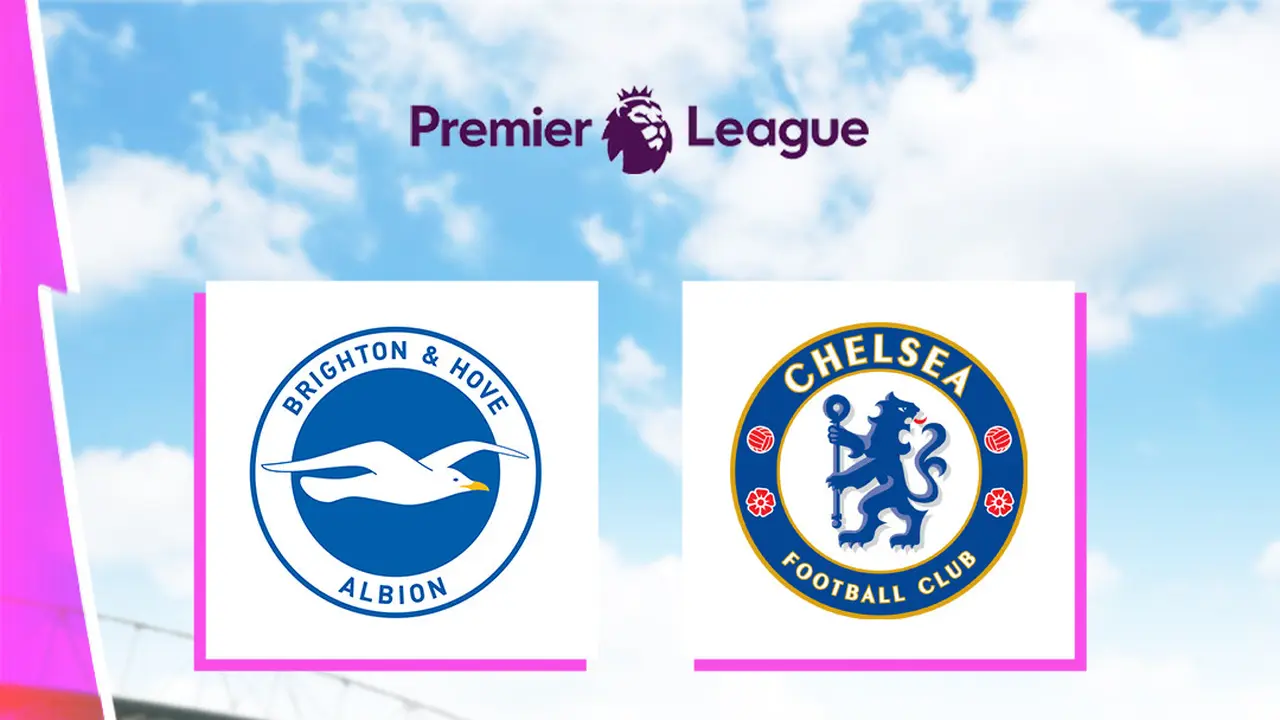 Liga Inggris - Brighton Vs Chelsea