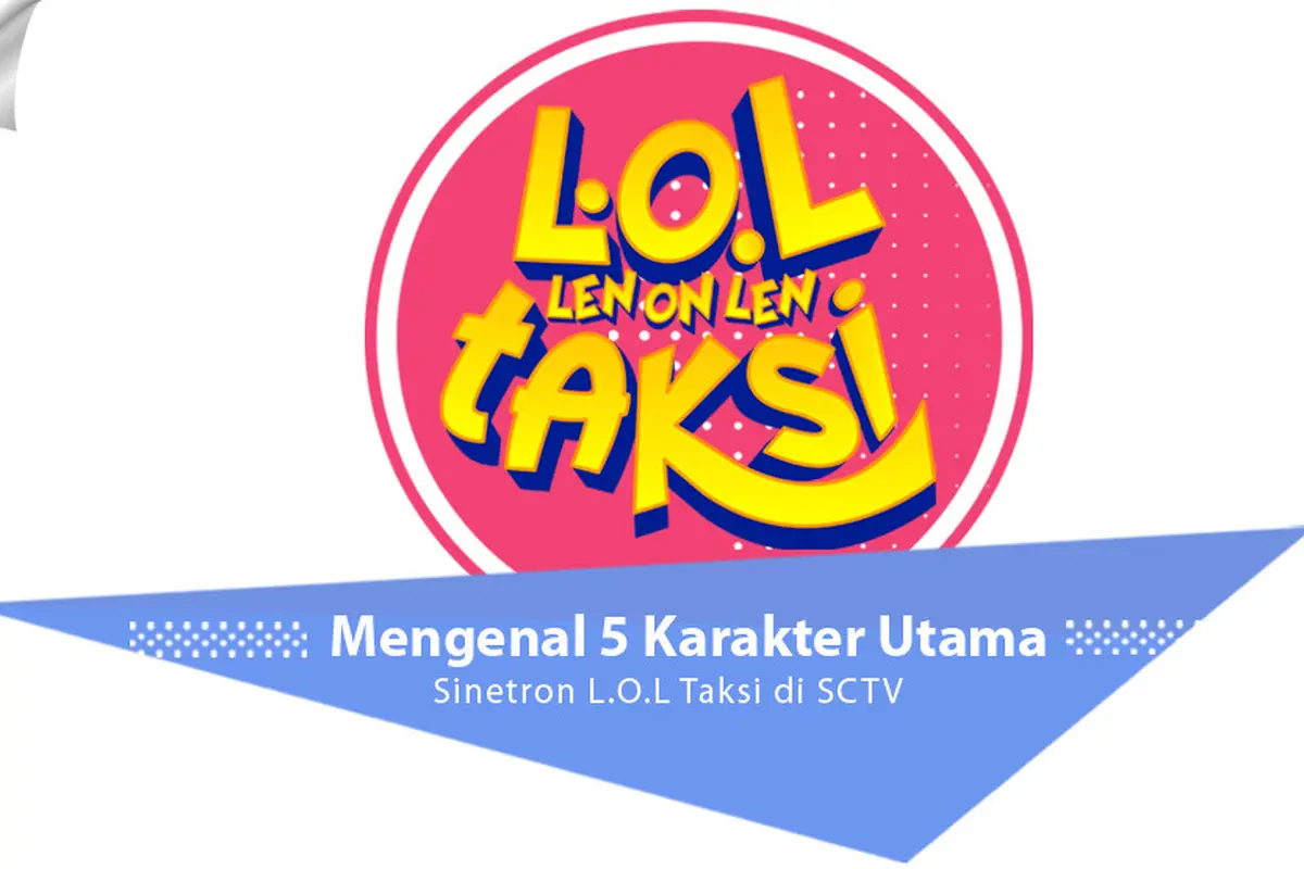 [Bintang] sinetron L.O.L Taksi di SCTV.