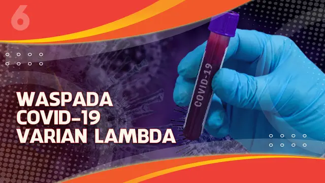 VIDEO Headline: Waspada Covid-19 Varian Lambda Terdeteksi di 30 Negara