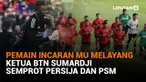 Mulai dari pemain incaran MU melayang hingga Ketua BTN Sumardji semprot Persija dan PSM, berikut sejumlah berita menarik News Flash Sport Liputan6.com.