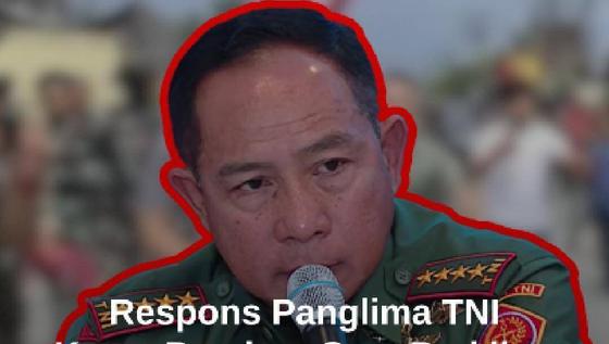 Tajam Panglima TNI Respons Bendera GAM Berkibar: Ada Kelompok Provokasi, Tindak Tegas!