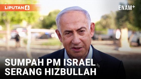 VIDEO: Benjamin Netanyahu Bersumpah Akan Terus Serang Hizbullah Tanpa Belas Kasih