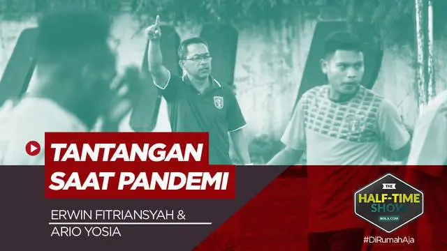 VIDEO: Half Time Show, Curhat Aji Santoso dan Iwan Setiawan Soal Tantangan Melatih di Masa Pandemi COVID-19 Jelang BRI Liga 1