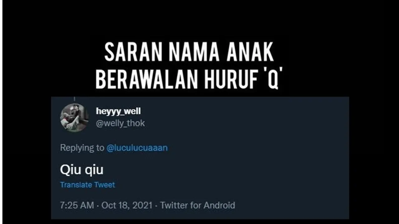 7 Nama Anak Awalan Huruf Q ala Netizen Ini Bikin Susah Tahan Tawa