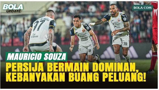Persija Sikat Persijap 2-0, Mauricio Souza: Masih Buang-buang Peluang!