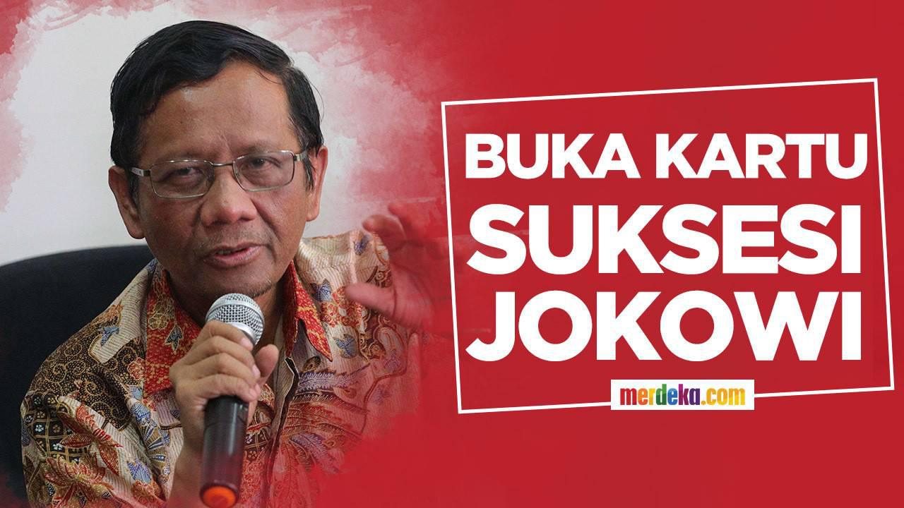 Mahfud MD buka kartu suksesi Jokowi