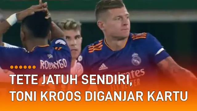 VIDEO: Tete Jatuh Sendiri, Toni Kroos Malah Diganjar Kartu Kuning
