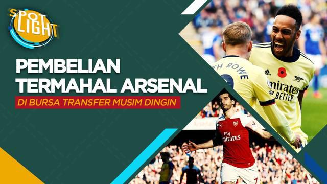 Berita video spotlight kali ini membahas tentang empat pemain termahal yang didatangkan Arsenal pada bursa transfer Januari, salah satunya Pierre-Emerick Aubameyang.