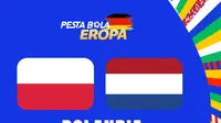 Euro 2024 - Polandia Vs Belanda (Bola.com/Rosa Anggraeni)