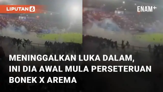 VIDEO: Meninggalkan Luka Dalam, Ini Dia Awal Mula Perseteruan Bonek X Arema