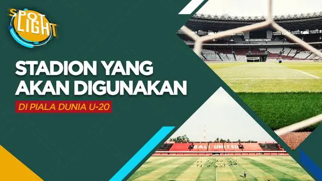 Berita video spotlight kali ini membahas tentang enam stadion yang akan digunakan untuk Piala Dunia U-20 2023, salah satunya ialah Stadion Utama Gelora Bung Karno (SUGBK).