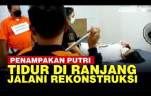 VIDEO: Adegan Putri Candrawathi Tidur di Ranjang saat Rekonstruksi Kasus Brigadir J