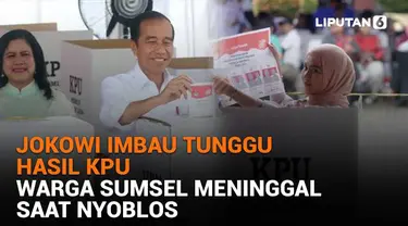 Mulai dari Jokowi imbau tunggu hasil KPU hingga warga Sumsel meninggal saat nyoblos, berikut sejumlah berita menarik News Flash Liputan6.com.