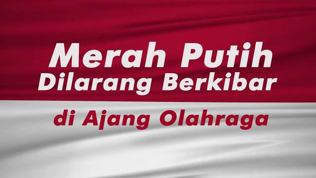 Indonesia harus merelakan Bendera Merah Putih tidak berkibar di ajang internasional dalam beberapa waktu ke depan.
