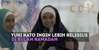 Ini harapan Yuki Kato di bulan Ramadan 1438 H. Ingin jadi lebih religius.