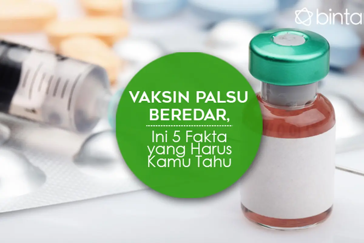 Vaksin Palsu Beredar, Ini 5 Fakta yang Harus Kamu Tahu