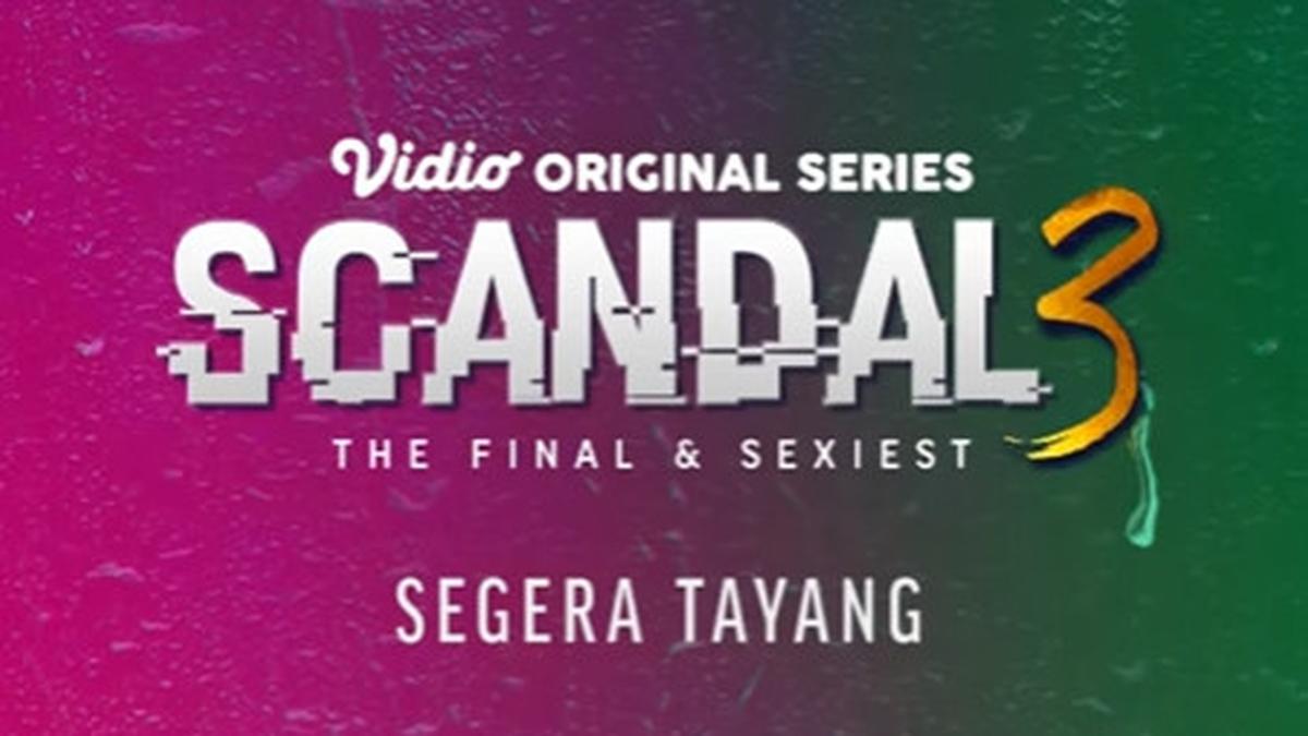 Fakta Menarik Series Terbaru Scandal 3 di Vidio, Zsa Zsa Utari Jadi Pemeran Utama