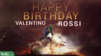 Happy Birthday Valentino Rossi (Bola.com/Adreanus Titus)