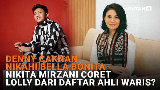 Denny Caknan Nikahi Bella Bonita, Nikita Mirzani Coret Lolly dari Daftar Ahli Waris?