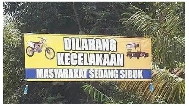 8 Potret Tulisan Spanduk Peringatan di Jalan Ini Nyeleneh Banget