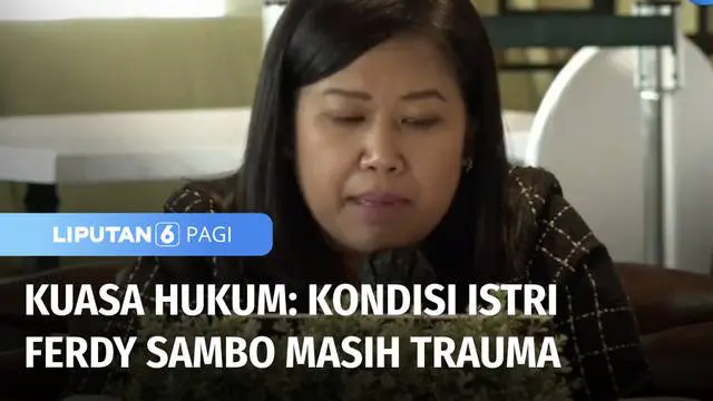 VIDEO: Laporan Kekerasan Seksual oleh Brigadir J Diproses, Putri Candrawathi Masih Trauma