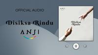 Anji merilis single terbaru berjudul Disiksa Rindu. (Sumber: YouTube/MyMusic Records)