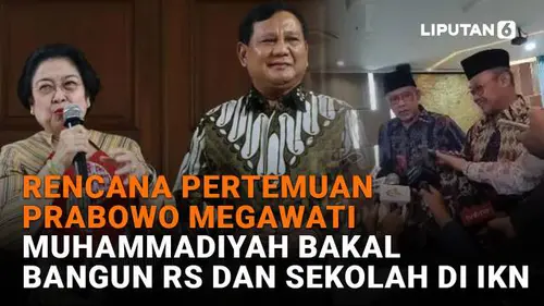 Rencana Pertemuan Prabowo Megawati, Muhammadiyah Bakal Bangun RS dan Sekolah di IKN