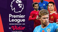 Tonton Liga Inggris Tiga Musim 2022 - 2025 di Vidio!