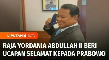 Calon Presiden Prabowo Subianto mendapat ucapan selamat dari Raja Yordania Abdullah II usai unggul dalam perolehan suara sementara Pilpres 2024. Ucapan tersebut disampaikan Abdullah II melalui sambungan telepon.