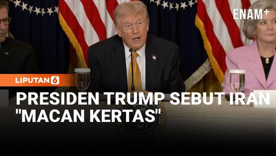 Sebut Iran &ldquo;Macan Kertas&rdquo;, Trump Desak Sekutu Ikut Operasi