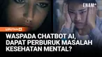 Menurut Organisasi Kesehatan Dunia (WHO), 1 dari 7 anak muda mengalami masalah kesehatan mental. Banyak anak muda mencari bantuan dari chatbot AI dan aplikasi kesehatan untuk dukungan emosional. Namun, para ahli memperingatkan kalau AI atau aplikasi ...