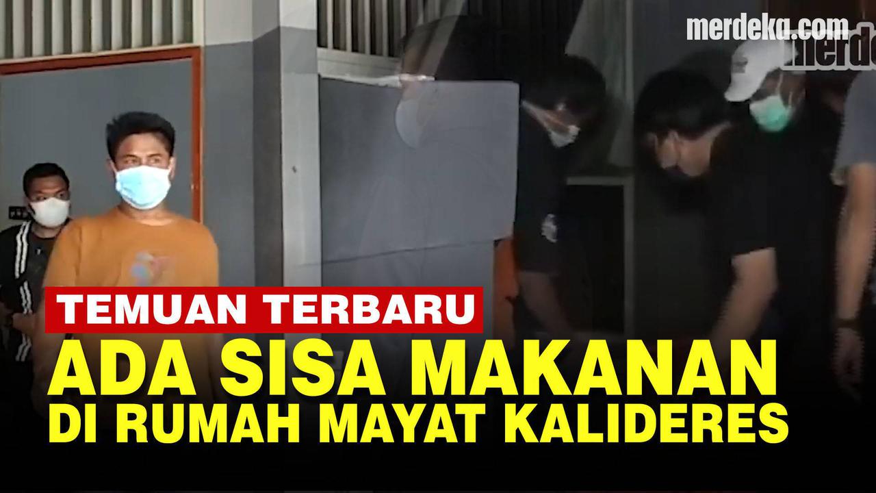 VIDEO: UPDATE! Polisi Temukan Sisa Bungkus Makanan dari Rumah Kasus Kalideres