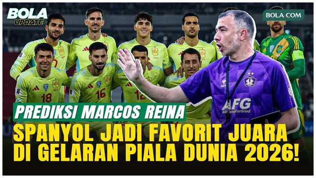 Pelatih Persik Kediri, Marcos Reina Favoritkan Spanyol Juara Piala Dunia 2026!