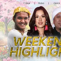 HL Weekend Highlight Caisar, Raisa, Opick