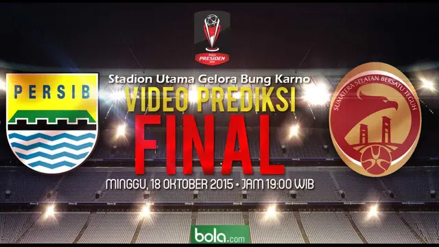 Video Prediksi final Piala Presiden 2015 antara Persib Bandung melawan Sriwijaya FC Palembang yang akan berlangsung pada Minggu (18/10/2015).