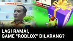 Informasi soal game roblox, permainan online yang digandrungi anak-anak yang akhirnya mendapatkan sorotan. Menteri Pendidikan Dasar dan Menengah, Abdul Mu'ti akhirnya melarang anak-anak untuk memainkan game ini yang kemudian direspons oleh Istana Kep...