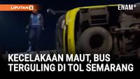 Bus Terguling di Tol Semarang–Batang, 15 Penumpang Tewas