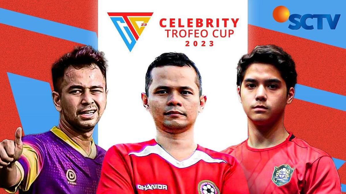 Catat Tanggalnya! SCTV dan RANS Entertainment Gelar Celebrity Trofeo Cup pada 29 Oktober 2023, Raffi Ahmad Unjuk Gigi