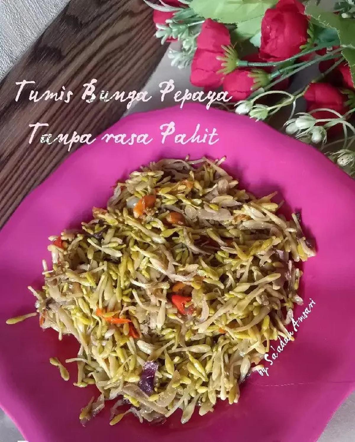Cara Memasak Bunga Pepaya agar Enak, Jadikan Tumis dengan Bumbu Sederhana